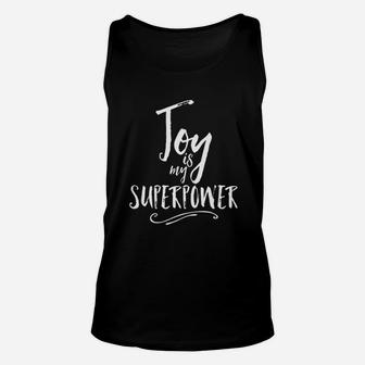 Joy Is My Superpower Unisex Tank Top | Crazezy DE