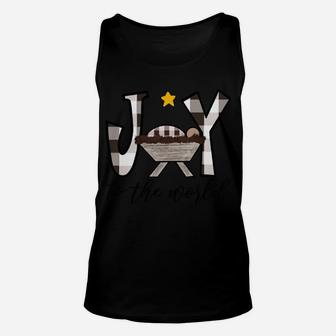 Joy To The World Baby Jesus In The Manger Christmas Design Sweatshirt Unisex Tank Top | Crazezy