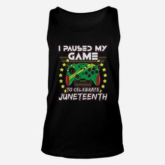 Juneteenth Gamer Paused My Video Game June 19Th Unisex Tank Top | Crazezy
