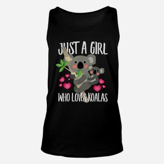 Just A Girl Who Loves Koalas, Bear Lover Dad Mom Funny Unisex Tank Top | Crazezy UK