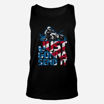 Just Gonna Send It Gift Patriotic American Flag Quad Atv Unisex Tank Top | Crazezy DE