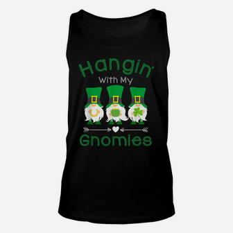 Just Hangin With My Gnomies Gnome Happy Patrick's Day Party Unisex Tank Top | Crazezy CA