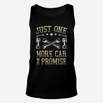 Just One More Car I Promise Funny Car Lover Mechanics Unisex Tank Top | Crazezy UK