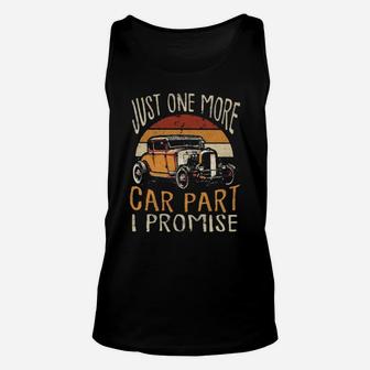 Just One More Car Part I Promise Unisex Tank Top - Monsterry AU