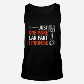 Just One More Car Part I Promise Unisex Tank Top | Crazezy