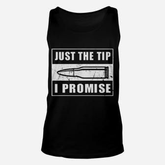 Just The Tip I Promise Unisex Tank Top - Monsterry UK