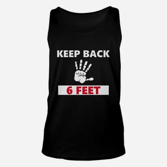 Keep Back 6 Feet Stay Back 6 Feet Unisex Tank Top | Crazezy