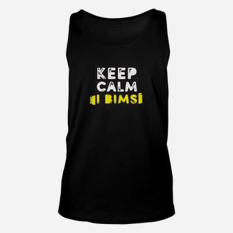 Keep Calm and Bimsi Schwarzes Unisex TankTop, Motivdruck Humor - Seseable