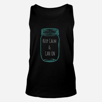 Keep Calm And Can On Unisex Tank Top | Crazezy CA