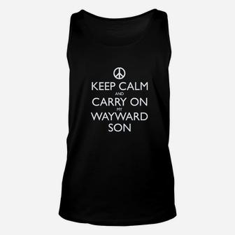 Keep Calm And Carry On My Wayward Son Unisex Tank Top | Crazezy AU