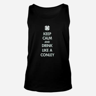 Keep Calm And Drink Like A Conley Unisex Tank Top | Crazezy DE