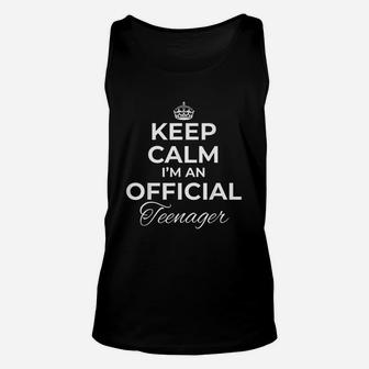 Keep Calm I Am An Official Teenager Unisex Tank Top | Crazezy
