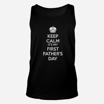 Keep Calm It Is My First Fathers Day Unisex Tank Top | Crazezy