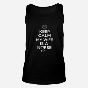 Keep Calm My Wife Is A Nurse Husband Gifts Unisex Tank Top | Crazezy CA