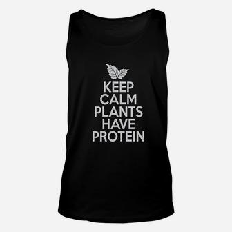 Keep Calm Plants Have Protein Unisex Tank Top | Crazezy