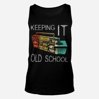 Keeping It Old School - Retro Boombox 80S 90S Hip Hop Music Unisex Tank Top | Crazezy