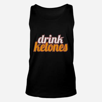 Keto Diet Drinks Ketogenic Lifestyle Drink Ketones Low Carb Unisex Tank Top | Crazezy