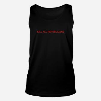 Kill All Republicans Unisex Tank Top - Monsterry CA