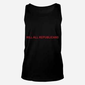 Kill All Republicans Unisex Tank Top - Monsterry UK