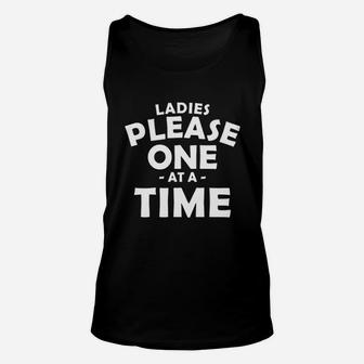 Ladies Please One At A Time Unisex Tank Top | Crazezy CA