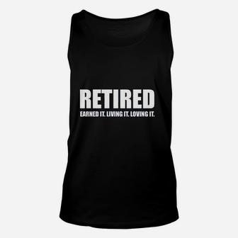 Ladies Retired Earned It Living It Loving Cute Game Unisex Tank Top | Crazezy AU
