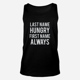 Last Name Hungry First Name Always American Unisex Tank Top - Thegiftio UK