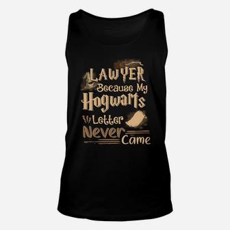 Law101 Lawyer Because My Hogwarts Letter Never Came Unisex Tank Top - Thegiftio UK