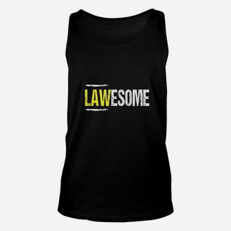 Lawesome A Lawyer Who Is Awesome Lawyer Unisex Tank Top - Thegiftio UK