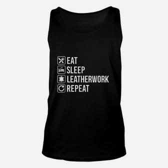 Leather Work Eat Sleep Repeat Unisex Tank Top | Crazezy