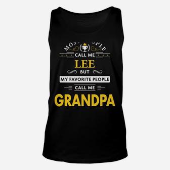 Lee Name Gift - My Favorite People Call Me Grandpa Unisex Tank Top | Crazezy