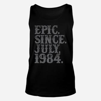 Legend Epic Since July 1984 Birth Year Legendary Star Gifts Unisex Tank Top | Crazezy
