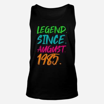 Legend Since August 1985 Men Women Bday Gifts 35Th Birthday Unisex Tank Top | Crazezy