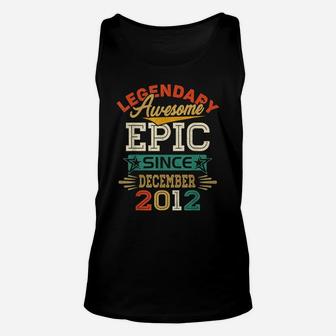 Legendary Awesome Epic Since December 2012 9Th Birthday Unisex Tank Top | Crazezy DE