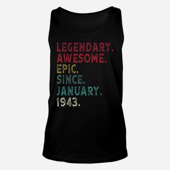 Legendary Awesome Epic Since January 1943 79Th Birthday Unisex Tank Top | Crazezy