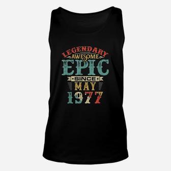 Legendary Awesome Epic Since May 1977 Birthday 43 Years Unisex Tank Top | Crazezy