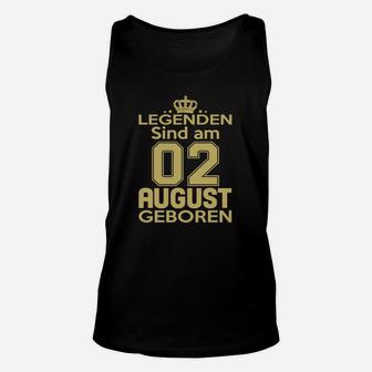 Legenden Sind Am 02 August Geboren TankTop - Seseable