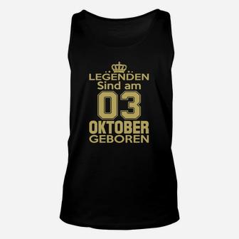 Legenden Sind Am 03 Oktober Geboren TankTop - Seseable