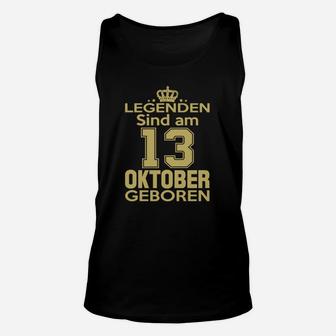 Legenden Sind Am 13 Oktober Geboren TankTop - Seseable