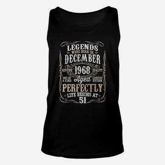 Legends Born December 1968 51St Awesome Birthday Gift Shirt Unisex Tank Top | Crazezy