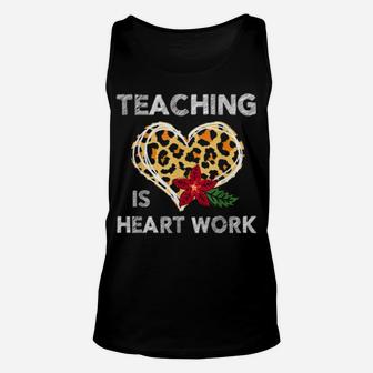 Leopard Heart Teaching Is Heart Work Teacher Valentines Day Unisex Tank Top - Monsterry DE