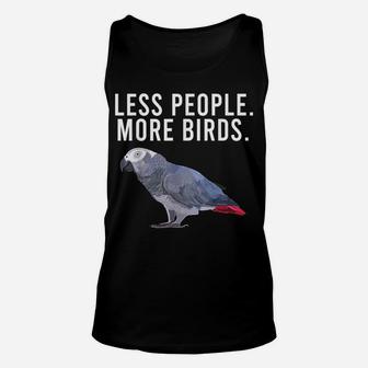 Less People More Birds African Grey Parrot Funny Introvert Unisex Tank Top | Crazezy AU