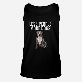 Less People More Dogs Staffordshire Bull Terrier Funny Unisex Tank Top | Crazezy AU