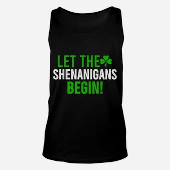 Let The Shenanigans Begin St Patrick Day Gift Shirt Unisex Tank Top | Crazezy