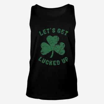 Lets Get Lucked Up Unisex Tank Top | Crazezy UK