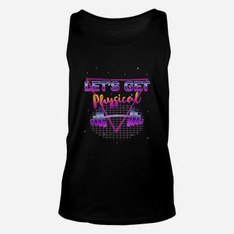 Lets Get Physical 80 Retro Totally Rad Workout Gym Unisex Tank Top | Crazezy