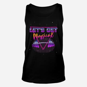 Lets Get Physical 80'S Retro Totally Rad Workout Gym Gift Unisex Tank Top | Crazezy