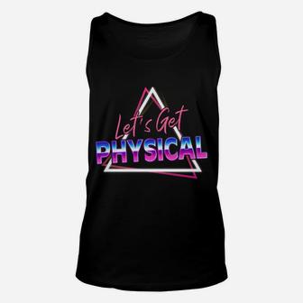 Lets Get Physical 80S Workout Costume Gym Rad 80'S Fitness Sweatshirt Unisex Tank Top | Crazezy