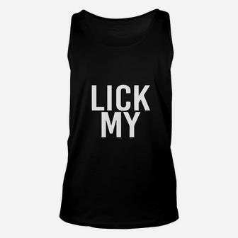 Lick My Unisex Tank Top | Crazezy DE