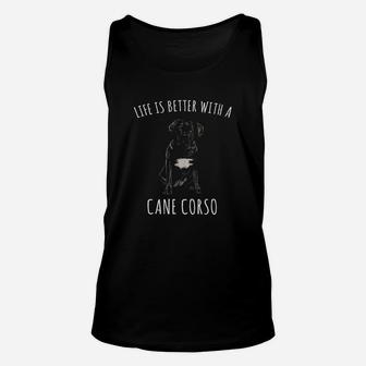 Life Is Better With A Cane Corso Dog Lover Unisex Tank Top | Crazezy AU