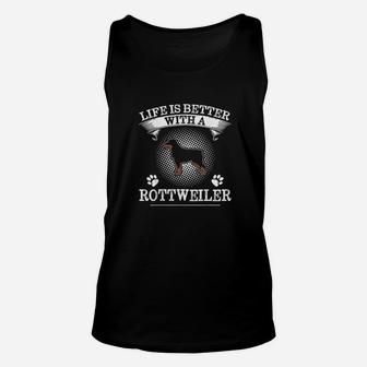 Life Is Better With A Rottweiler Cute Dog Lover Gift Unisex Tank Top | Crazezy UK
